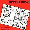 Bitch Boys : Hela Mitt Liv